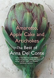 Amaretto, Apple Cake and Artichokes (Anna Del Conto)