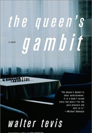 The Queen&#39;s Gambit (Walter Tevis)