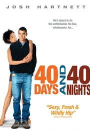 Forty Days and Forty Nights (2002)
