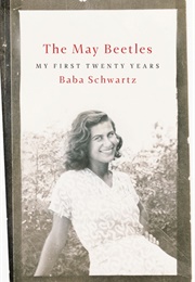 The May Beetles: My First Twenty Years (Baba Schwartz)