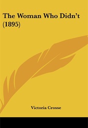 The Woman Who Didn't (Victoria Crosse)