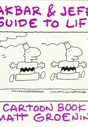 Akbar & Jeff's Guide to Life (Matt Groening)