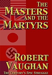 Masters and Martyrs (Robert Vaughan)