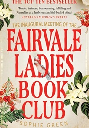 The Inaugural Meeting of the Fairvale Ladies Book Club (Sophie Green)