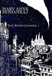 The Stars Change (Mary Anne Mohanraj)
