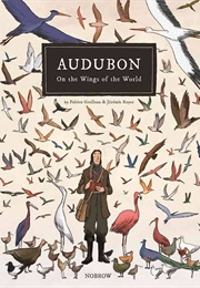 Audubon, on the Wings of the World (Fabien Grolleau)
