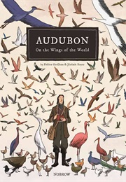Audubon, on the Wings of the World (Fabien Grolleau)