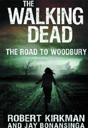 Walking Dead the Road to (Robert Kirkman)