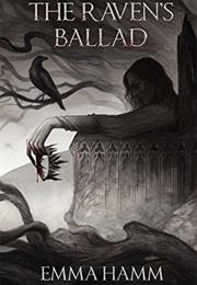 The Raven's Ballad (Emma Hamm)