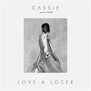 "Love a Loser" Cassie
