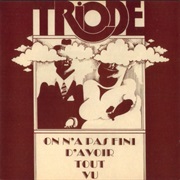 Triode - On N&#39;a Pas Fini D&#39;Avoir Tout Vu