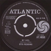 My Girl .. Otis Redding