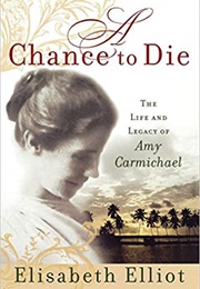 A Chance to Die (Elizabeth Elliot)
