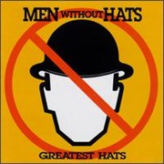 Men Without Hats - Greatest Hats