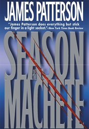 Season of the Machete (James Patterson)