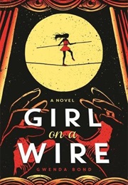 Girl on a Wire (Gwenda Bond)