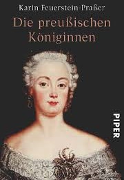 Die Preußischen Königinnen (Karin Feuerstein-Praßer)