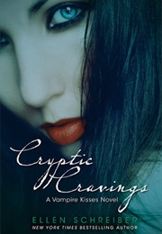 Cryptic Cravings (Vampire Kisses, #8) (Ellen Schreiber)
