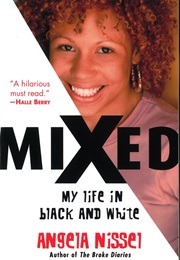 Mixed: My Life in Black and White (Angela Nissel)