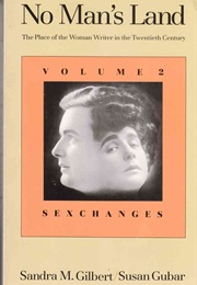 No Man's Land: The Place of the Woman Writer in the Twentieth Century, Vol. 2 (Sandra M. Gilbert)
