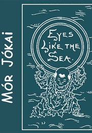 Eyes Like the Sea (Mór Jókai)