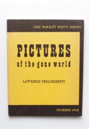 Pictures of the Gone World (Lawrence Ferlinghetti)
