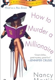 How to Murder a Millionaire (Nancy Martin)