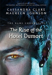 The Rise of the Hotel Dumort (Cassandra Clare)