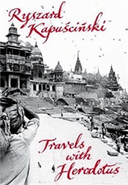 Travels With Herodotus (Ryszard Kapuściński)