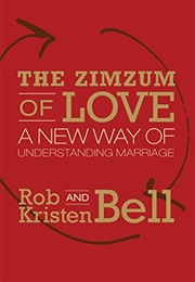The Zimzum of Love: A New Way of Understanding Marriage (Rob & Kristen Bell)