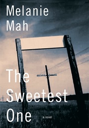 The Sweetest One (Melanie Mah)