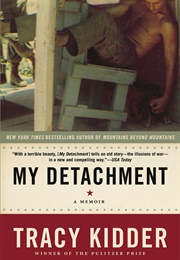 My Detachment (Tracy Kidder)