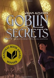 Goblin Secrets (William Alexander)