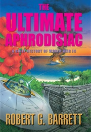 The Ultimate Aphrodisiac (Robert G. Barrett)