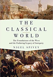 The Classical World (Nigel Spivey)