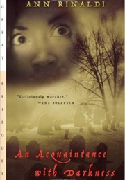 An Acquaintance With Darkness (Ann Rinaldi)