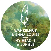 My Head Is a Jungle - Wankelmut, Emma Louise
