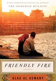 Friendly Fire (Alaa Al Aswany)
