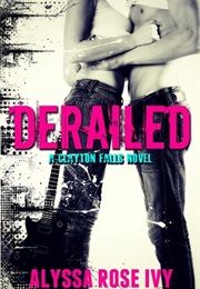 Derailed (Alyssa Rose Ivy)