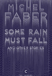 Some Rain Must Fall (Michel Faber)
