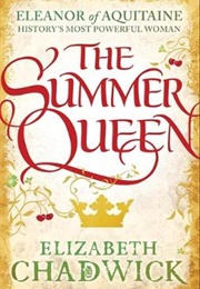 The Summer Queen (Elizabeth Chadwick)