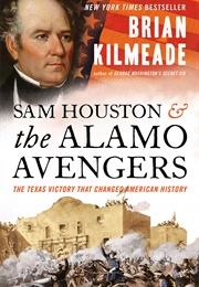 Sam Houston &amp; the Alamo Avengers (Brian Kilmeade)