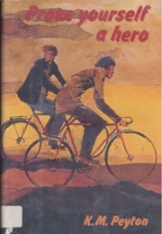 Prove Yourself a Hero (K.M. Peyton)
