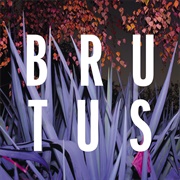 Brutus - Burst