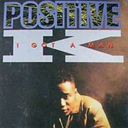 I Got a Man - Positive K