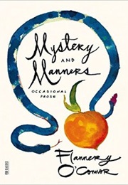 Mystery and Manners (Flannery O&#39;Conner)