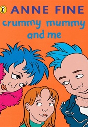 Crummy Mummy and Me (Anne Fine)