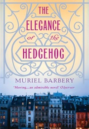 The Elegance of the Hedgehog (Muriel Barbery)