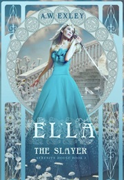 Ella, the Slayer (Awexley)