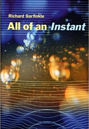 All of an Instant (Richard Garfinkle)